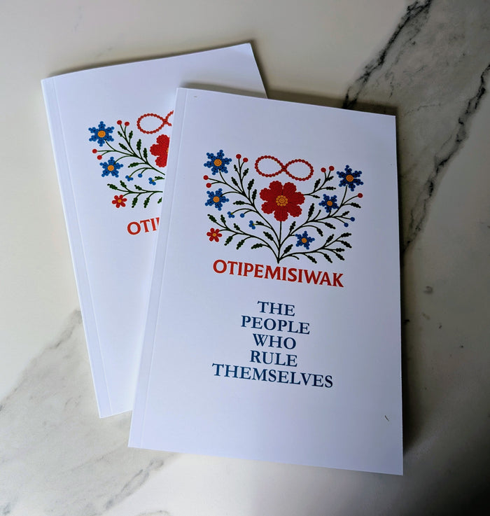 Otipemisiwak the people who rule themselves journal