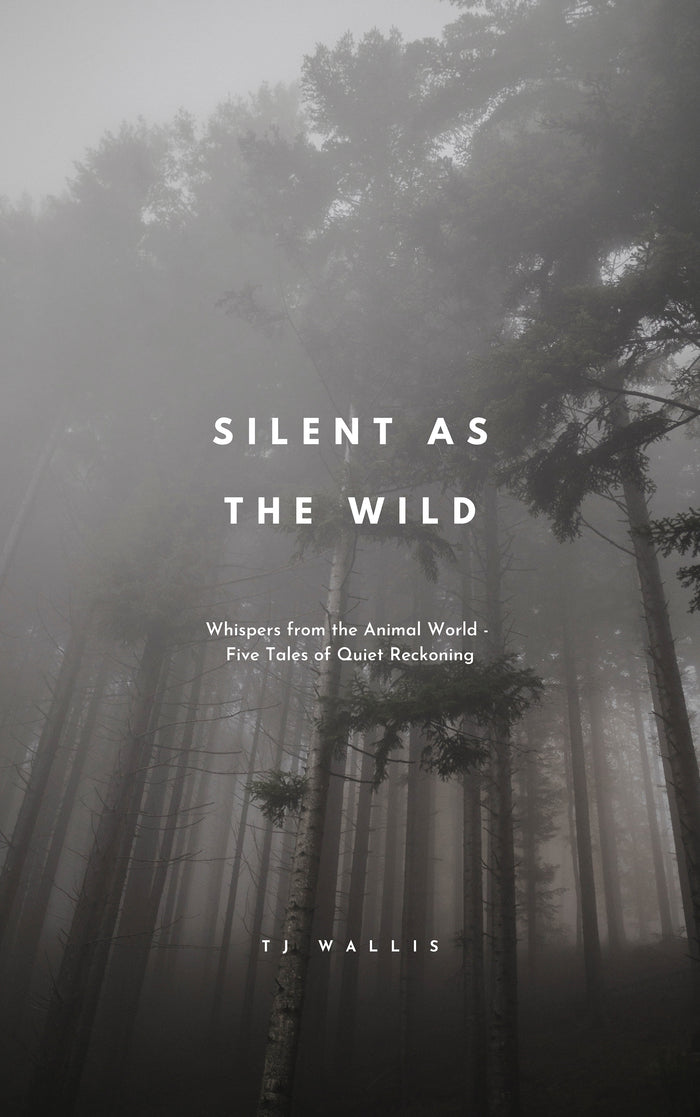 Misty forest with text overlay 'Silent as the Wild' by T.J. Wallis