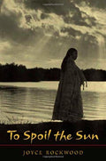 TO SPOIL THE SUN by Joyce Rockwood indigenous art gift by North of Fifty First Nations & Métis Art Boutique Canada